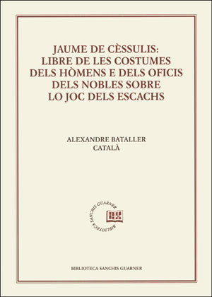 Jaume de Cèssulis: Libre de les costumes dels hòmens e dels oficis dels nobles sobre lo joc dels escachs