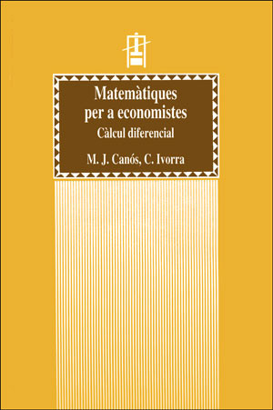 Matemàtiques per a economistes. Càlcul diferencial