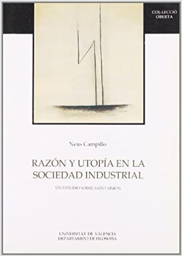 Razón y utopía en la sociedad industrial. Un estudio sobre Saint Simon