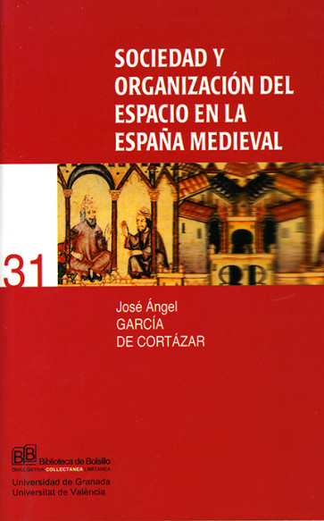 Sociedad y organización del espacio en la España medieval