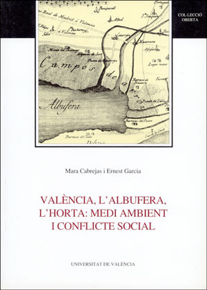 València, l'Albufera, l'horta: medi ambient i conflicte social