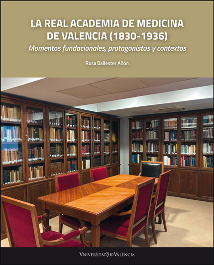 La Real Academia de Medicina de Valencia (1830-1936)