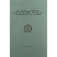 De l'ofici a la fàbrica. Una família industrial valenciana en el canvi de segle. La Maquinista Valenciana