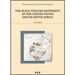 The Black Theatre Movement in the United States and in South Africa