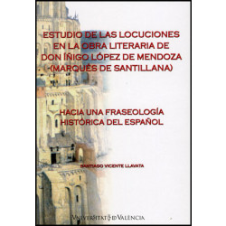 Estudio de las locuciones en la obra literaria de Don Íñigo López de Mendoza (Marqués de Santillana)