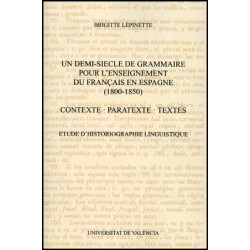 Un demi-siecle de grammaire pour l'enseignement du français en Espagne (1800-1850)