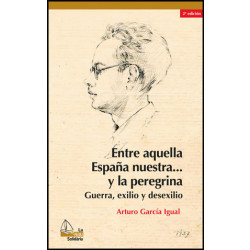 Entre aquella España nuestra. y la peregrina, 2a ed.