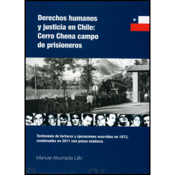 Derechos humanos y justicia en Chile: Cerro Chena campo de prisioneros