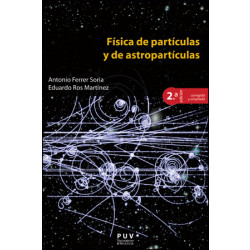 Física de partículas y de astropartículas, 2a ed.