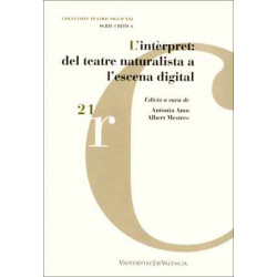 L'intèrpret: del teatre naturalista a l'escena digital