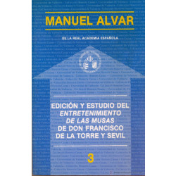 Edición y estudio del Entretenimiento de las Musas de Don Francisco de la Torre y Sevil