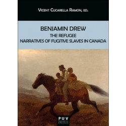 The Refugee. Narratives of Fugitive Slaves in Canada