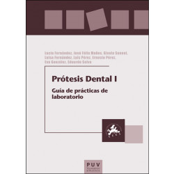 Prótesis Dental I: guía de prácticas de laboratorio