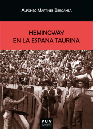 Hemingway en la EspaÃ±a taurina