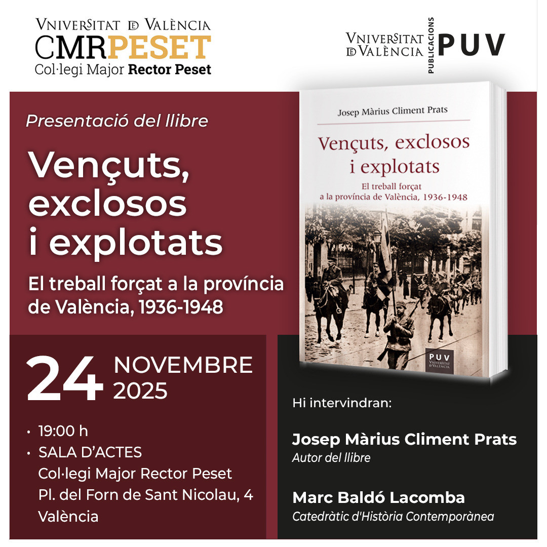 Presentació del llibre "Vençuts, exclosos i explotats. El treball forçat a la província de València, 1936-1948"