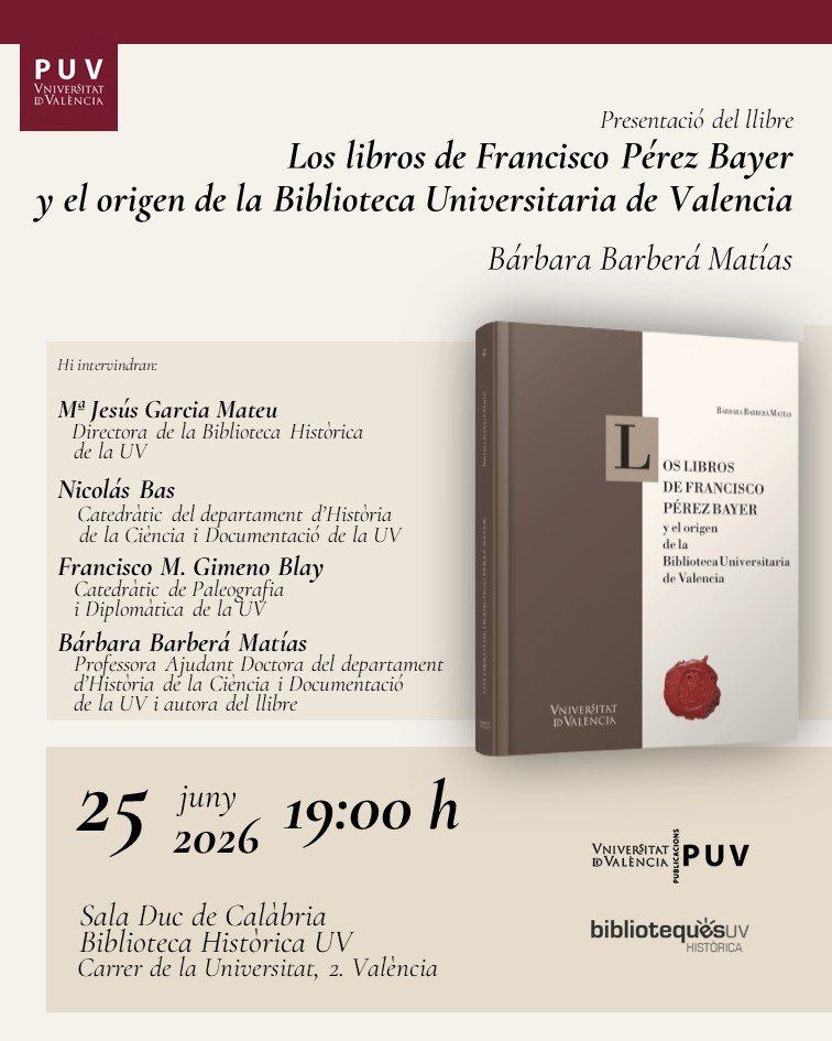 Presentació del llibre "Los libros de Francisco Pérez Bayer y el origen de la Biblioteca Universitaria de Valencia" a la Biblioteca Històrica de la UV